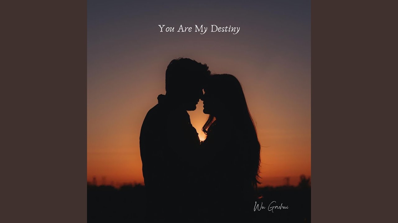You Are My Destiny