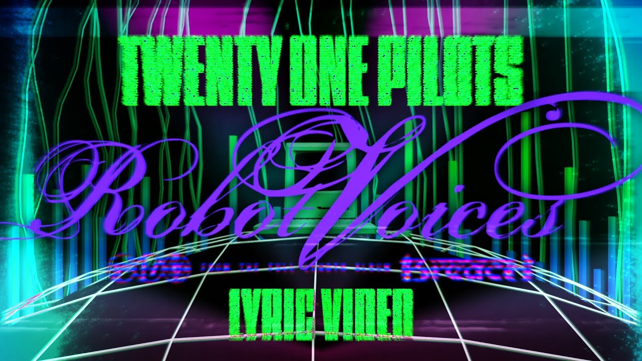 Twenty One Pilots ||| Robot Voices ||| Lyric Video