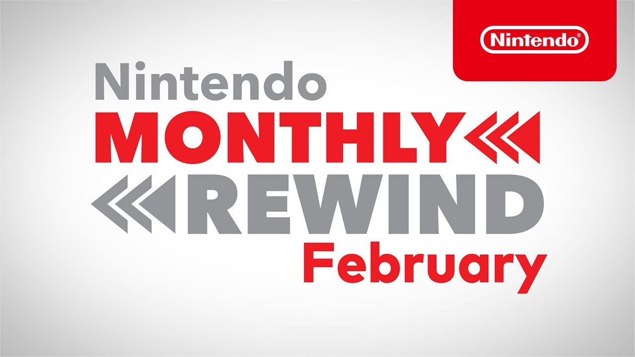 Nintendo Monthly Rewind - February 2021