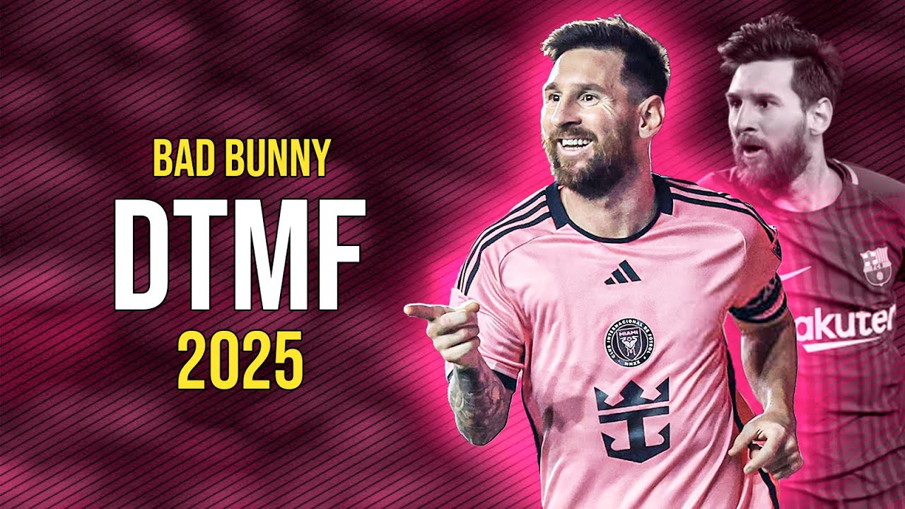 Lionel Messi ● DtMF | BAD BUNNY ᴴᴰ