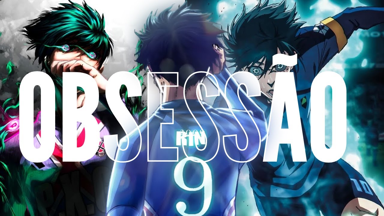 COMO SER INCRÍVEL EM TUDO || A OBSESSÃO DE ITOSHI RIN: BLUE LOCK