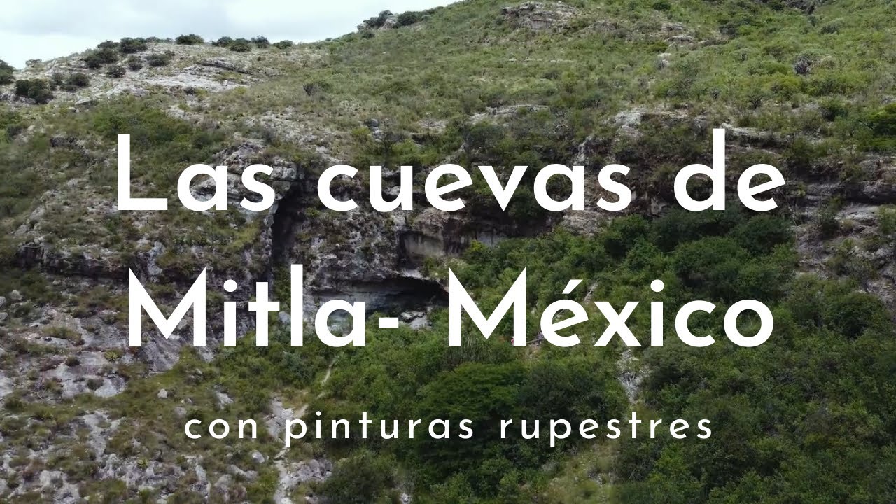 Las cuevas prehistóricas de Mitla (Con pinturas rupestres)