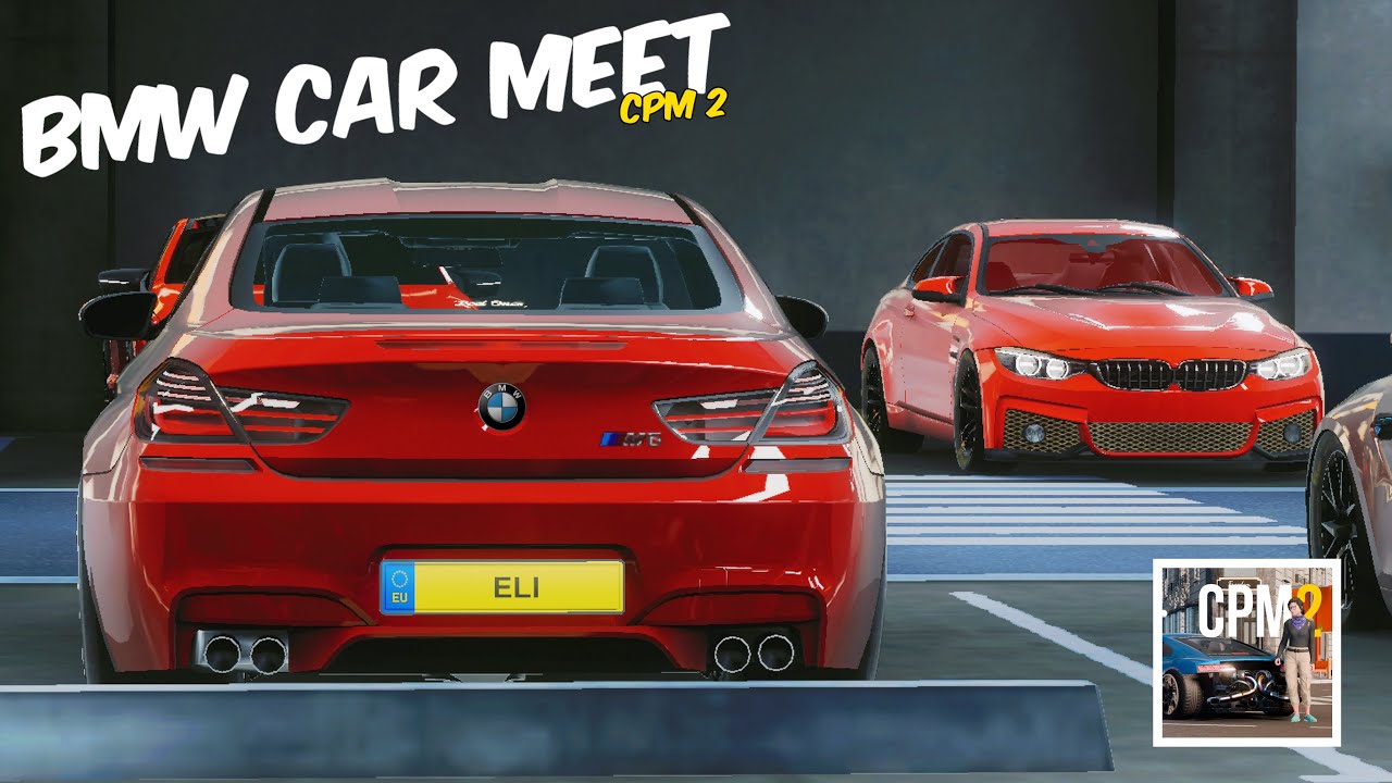 I HOSTED A BMW CAR MEET IN CPM 2 - CAR PARKING MULTIPLAYER 2 - ELI CPM
