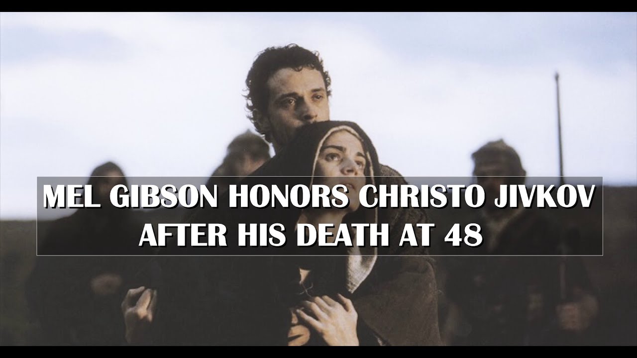Mel Gibson Honors Christo Jivkov After His Death At 48