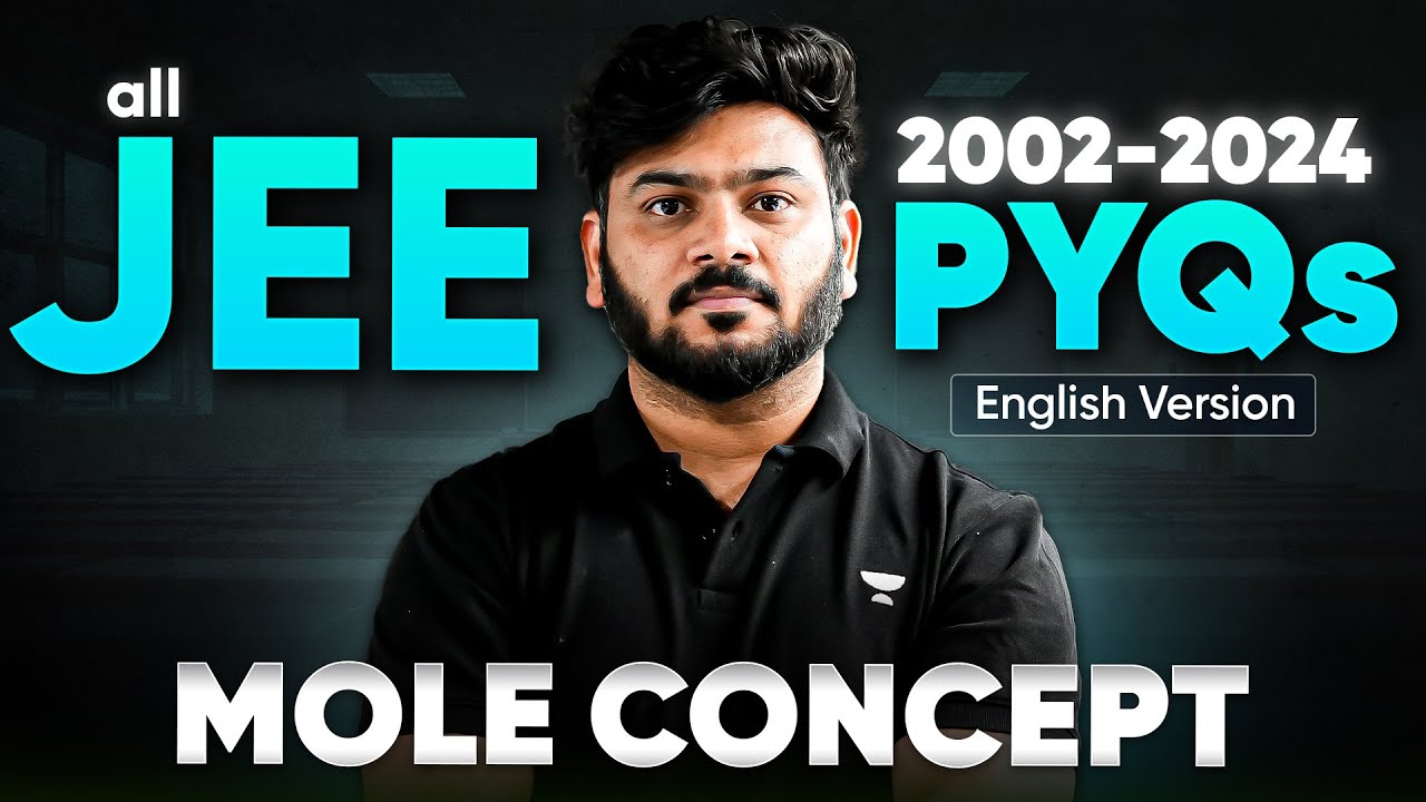 Complete Solution & Analysis of all JEE Mole Concept PYQs (2002- 2024) | JEE 2026