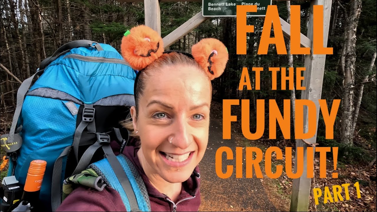 Part 1! FUNDY CIRCUIT, late FALL, SOLO Hiking & Camping in the BACKCOUNTRY in NEW BRUNSWICK!