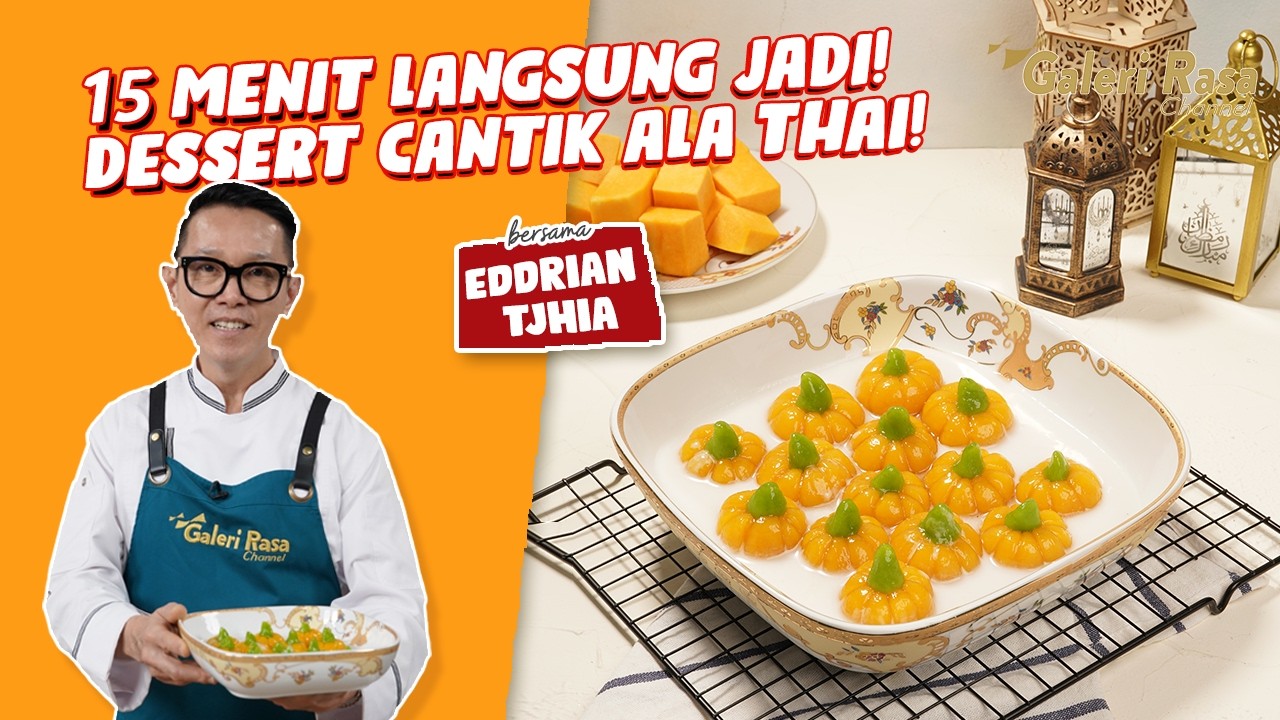 15 MENIT LANGSUNG JADI! DESSERT CANTIK ALA THAI  UNTUK TAKJIL! | EDDRIAN TJHIA ~ BUALOY THAILAND