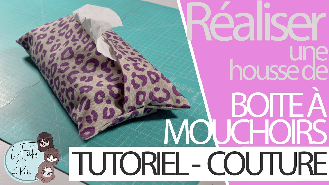 Réaliser une housse de boite à mouchoirs - tutoriel couture