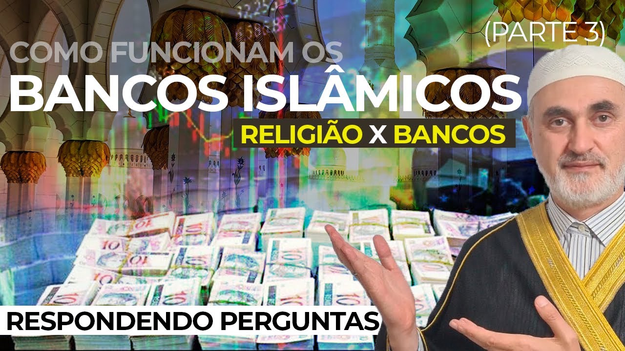 Bancos Islâmicos: Como Funcionam?