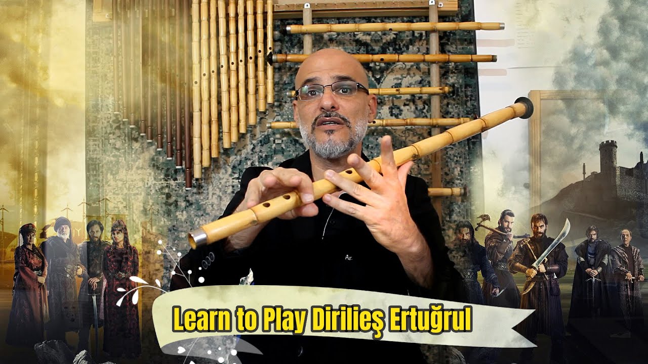 Dirilieş Ertuğrul - Learn To Play It With a Ney