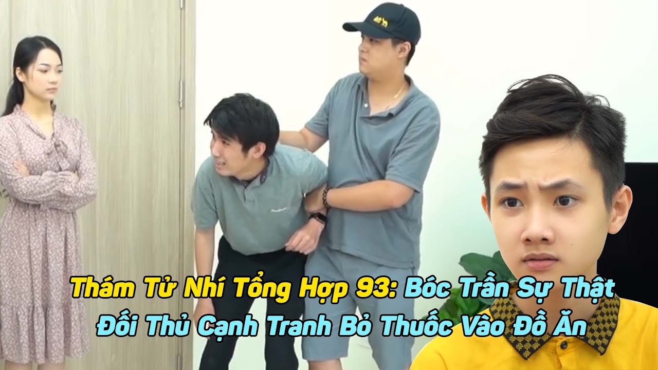 Thám Tử Nhí Tổng Hợp #93: Bóc Trần Sự Thật Đối Thủ Cạnh Tranh Bỏ Thuốc Vào Đồ Ăn