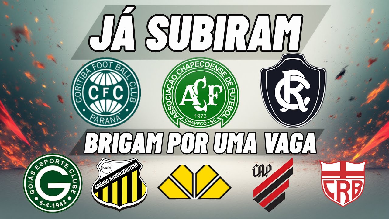 CORITIBA, CHAPECOENSE, REMO JÁ SUBIRAM. RESTA UMA VAGA PARA GOIÁS, NOVORIZONTINO, CRICIÚMA...