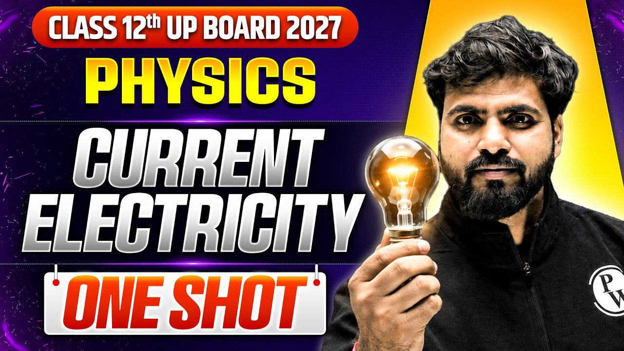 Current Electricity One Shot | Class 12 Physics Chapter 3 | UP Board 2027⚡