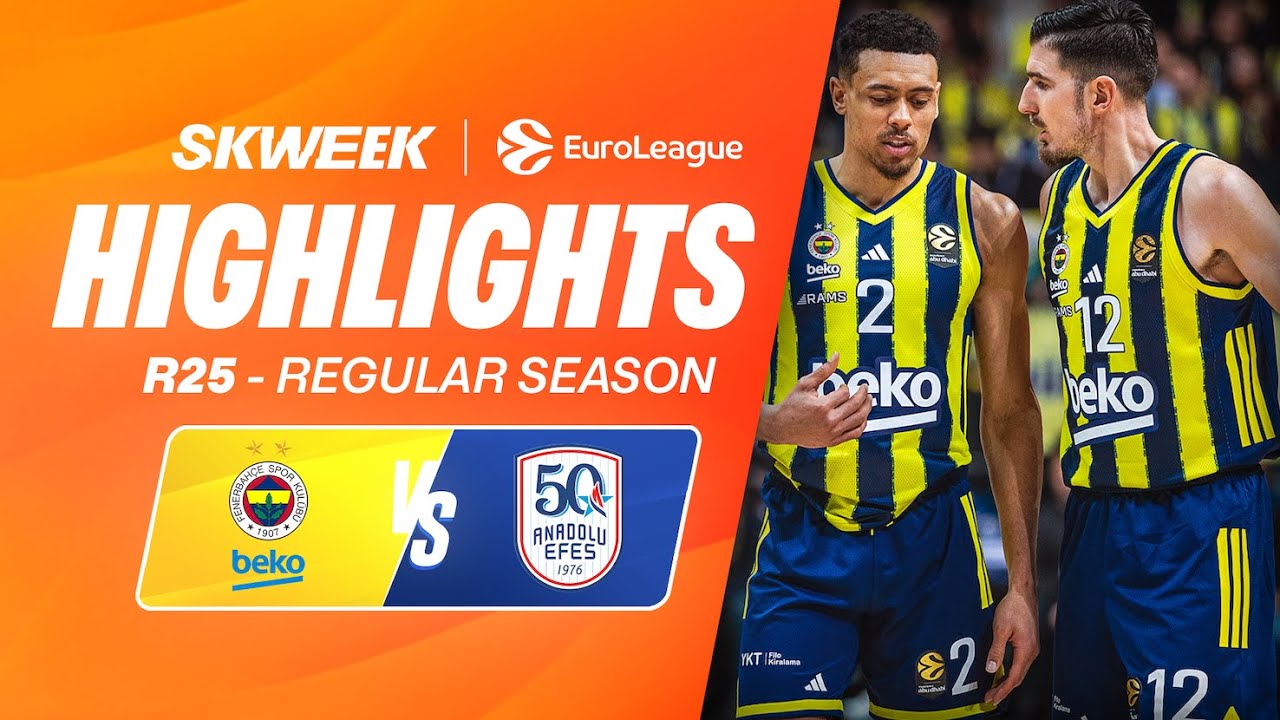 FENERBAHCE / ANADOLU EFES ISTANBUL - EuroLeague Highlights R25