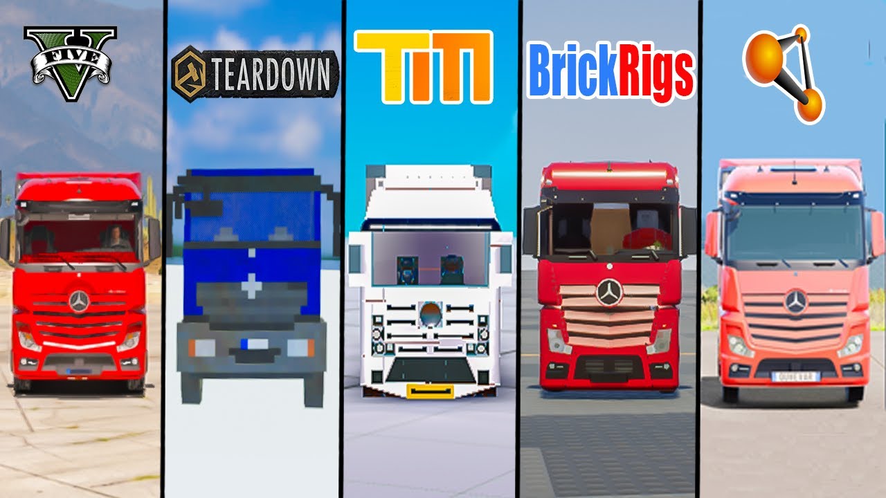 ACTROS TRUCK GTA 5 VS TEARDOWN VS BEAMNG DRIVE VS BRICK RIGS - WHICH IS BEST?