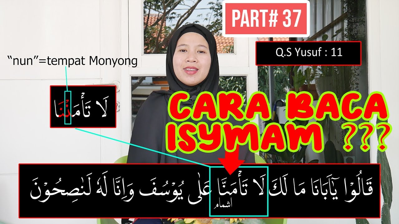 ISYMAM [LAA TA'MANNA] CARA BACA DAN CONTOHNYA | MEMBACA SURAT YUSUF AYAT 11 YANG BENAR