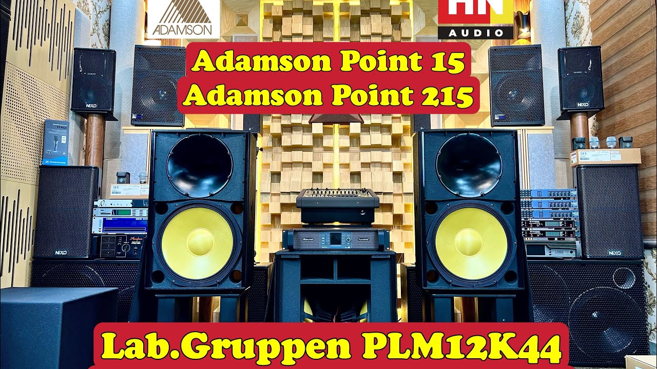 ADAMSON POINT SERIES & LABGRUPPEN PLM12K44 THƯƠNG HIỆU ĐẲNG CẤP TOP 5 TG | HOÀNG NAM AUDIO