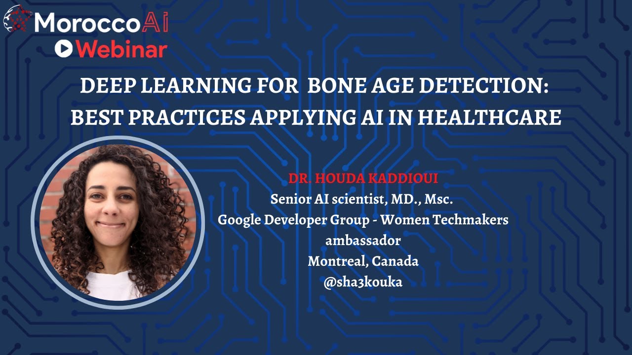 MoroccoAI webinar #6 - Houda Kaddioui - Deep Learning for Bone Age Detection