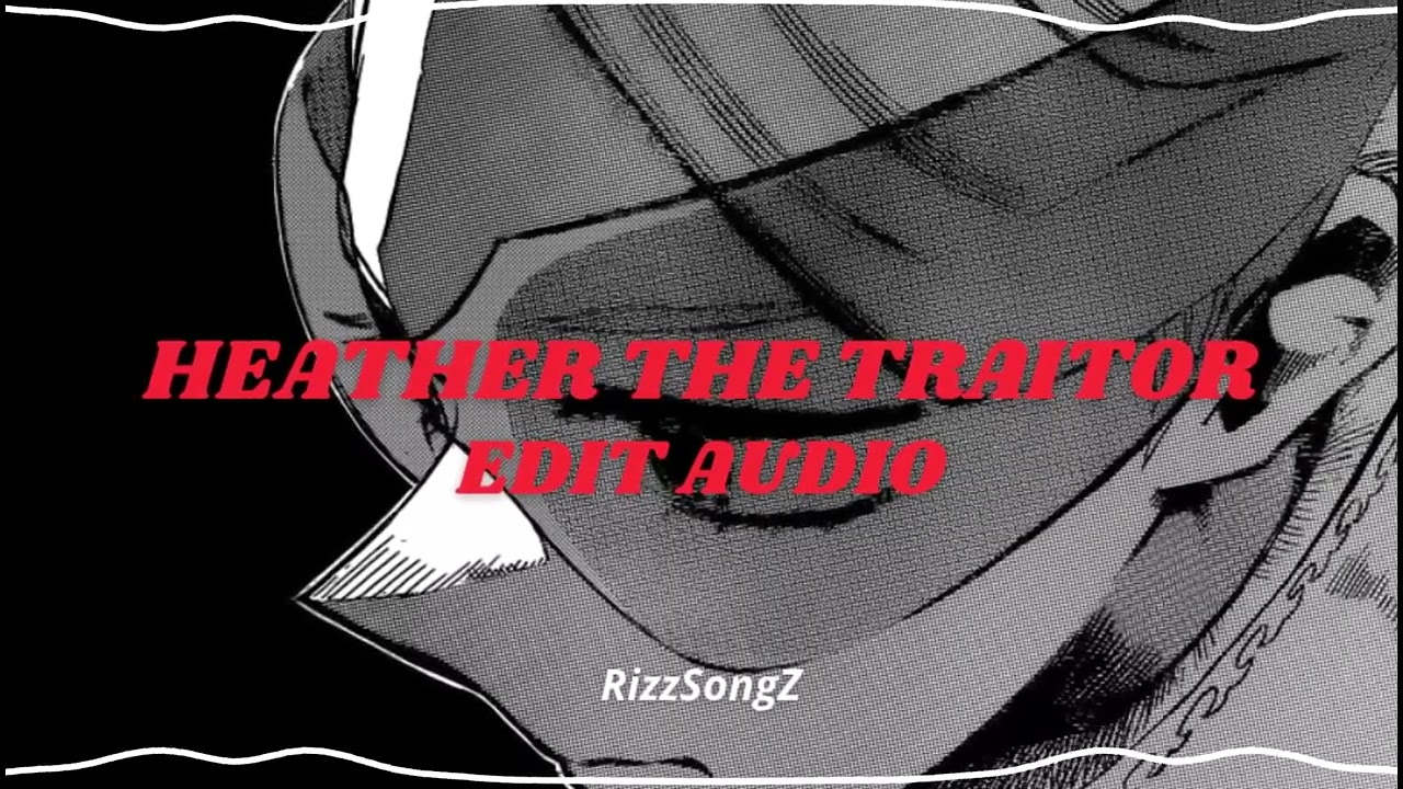 Heather x Traitor | Conan Gray x Olivia Rodrigo - [edit audio]