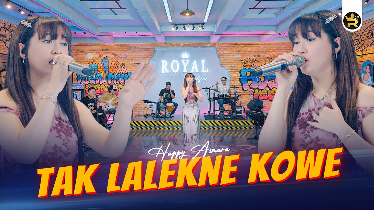 HAPPY ASMARA - TAK LALEKNE KOWE ( Official Live Video Royal Music )