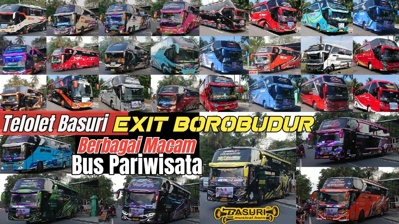 Telolet Basuri dari berbagai macam Bus Pariwisata di Exit Candi Borobudur | Basuri Bikin Bahagia