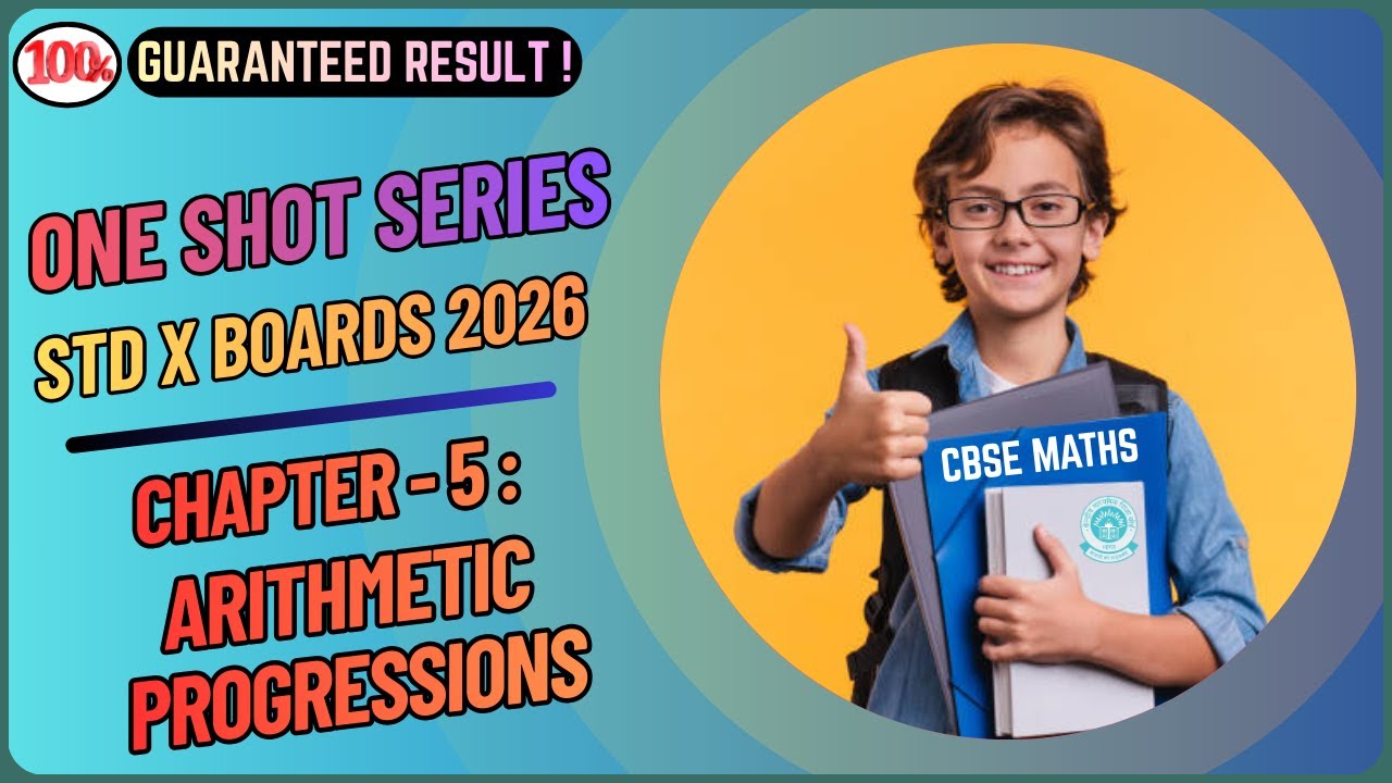 CH-5 : ARITHMETIC PROGRESSIONS (AP) |STD X MATHS | CBSE BOARDS 2026 | ONE SHOT SERIES