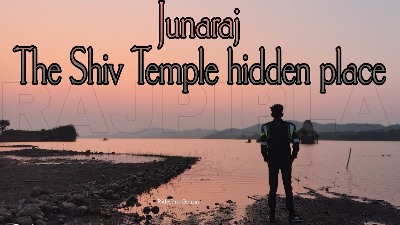 Junaraj [ The Shiv Temple ] - Rajpipla 