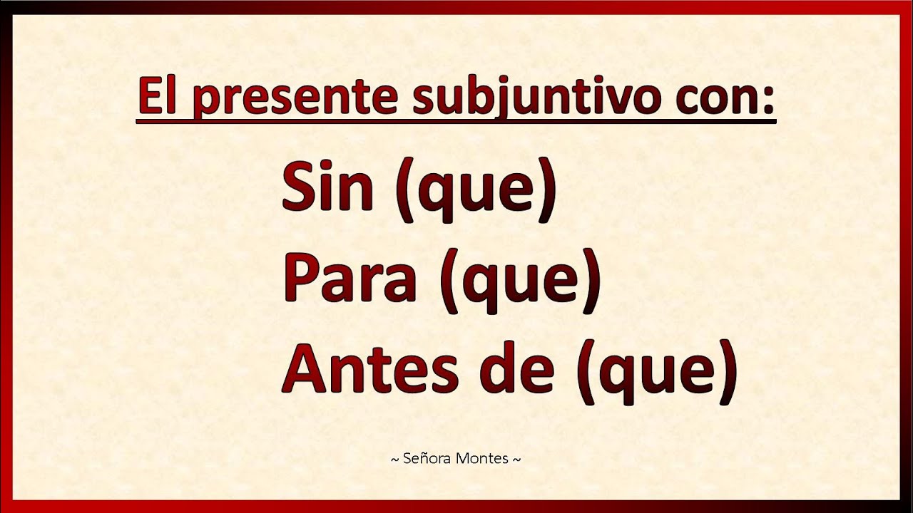 El subjuntivo con cláusulas adverbiales: SPA