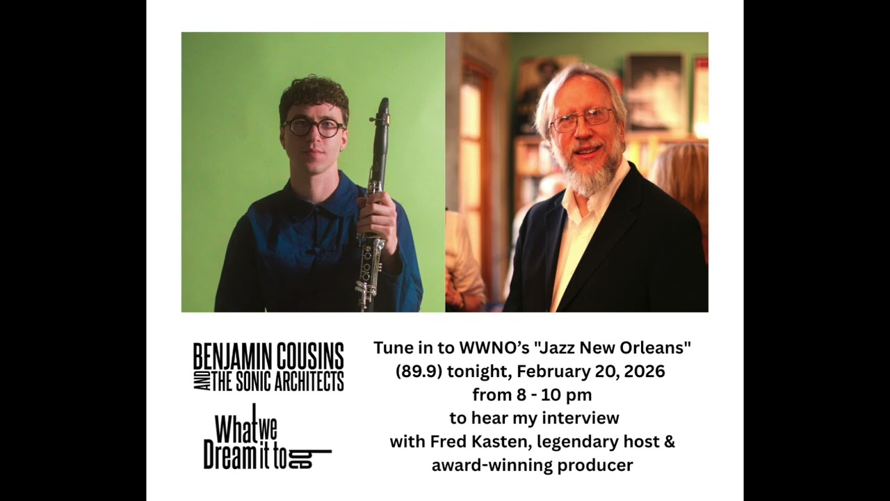 WWNO's Jazz New Orleans with Host Fred Kasten ft. Benjamin Cousins