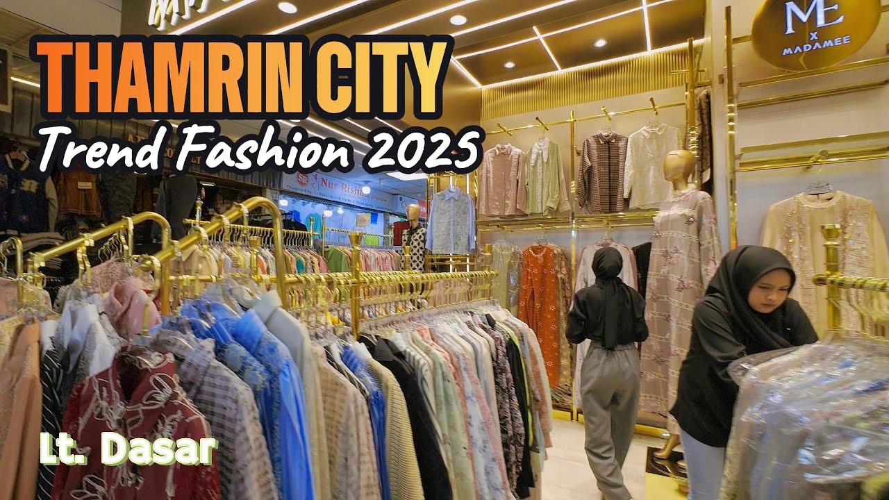 TREND FASHION 2025 DI THAMRIN CITY