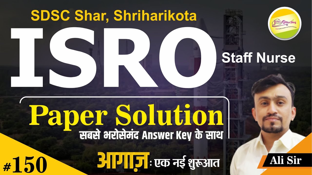 ISRO Staff Nurse Paper Solution | सबसे भरोसेमंद Answer Key के साथ  #150 | By JINC