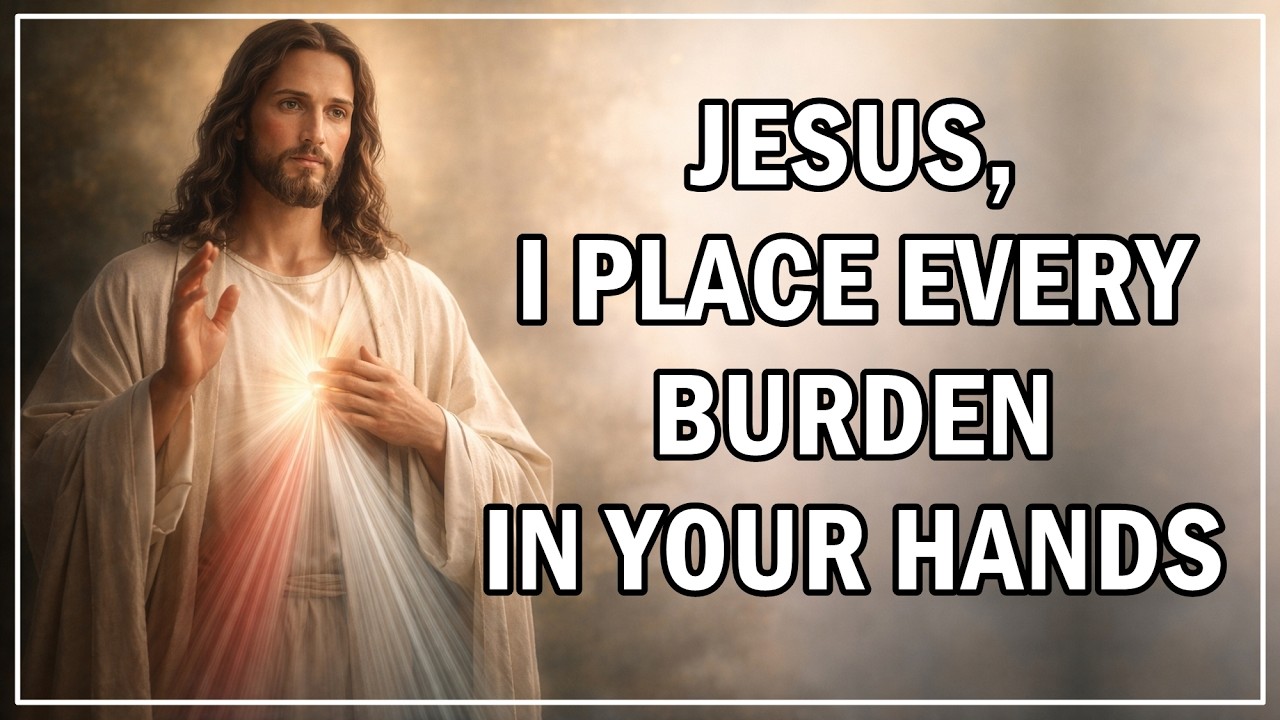 Prayer: Entrusting Every Difficult Situation to Jesus Christ