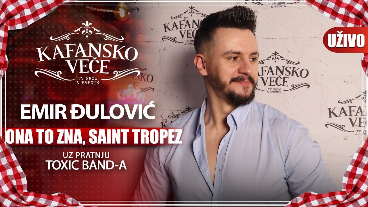 EMIR DJULOVIC - ONA TO ZNA ,SAINT TROPEZ I UZIVO I (TOXIC BAND) I 2022 I KAFANSKO VECE