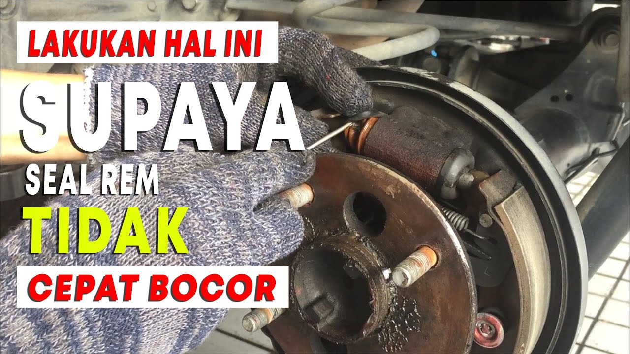 Cara Memperbaiki Rem Belakang Bocor! Penyebab Rem Bisa Blong!!!