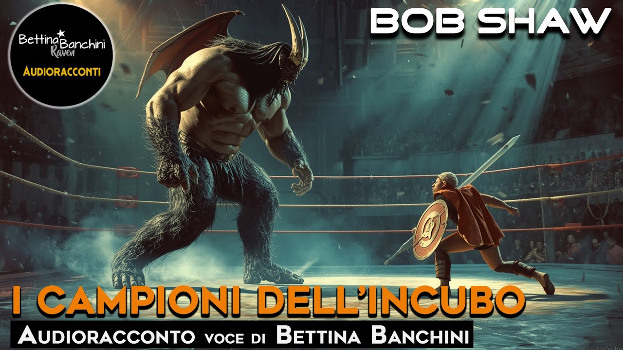 I Campioni dell'Incubo - Bob Shaw (Audioracconto)