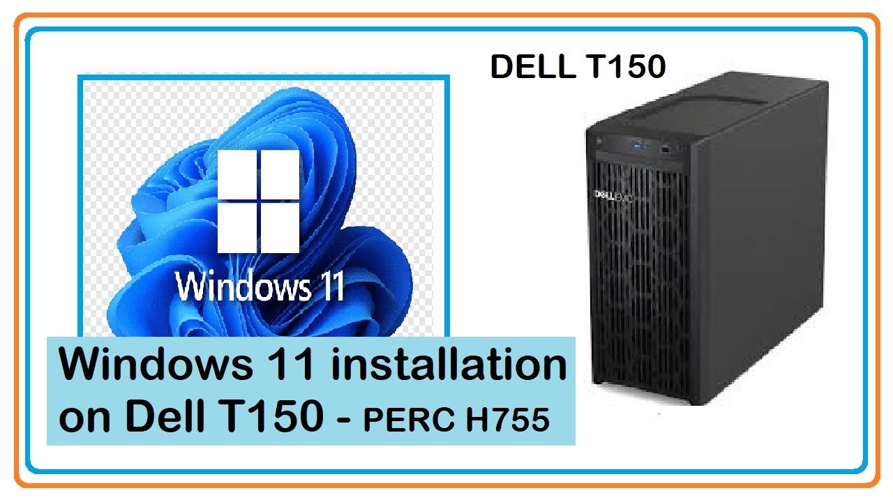 How to install Windows 11 on Dell T150