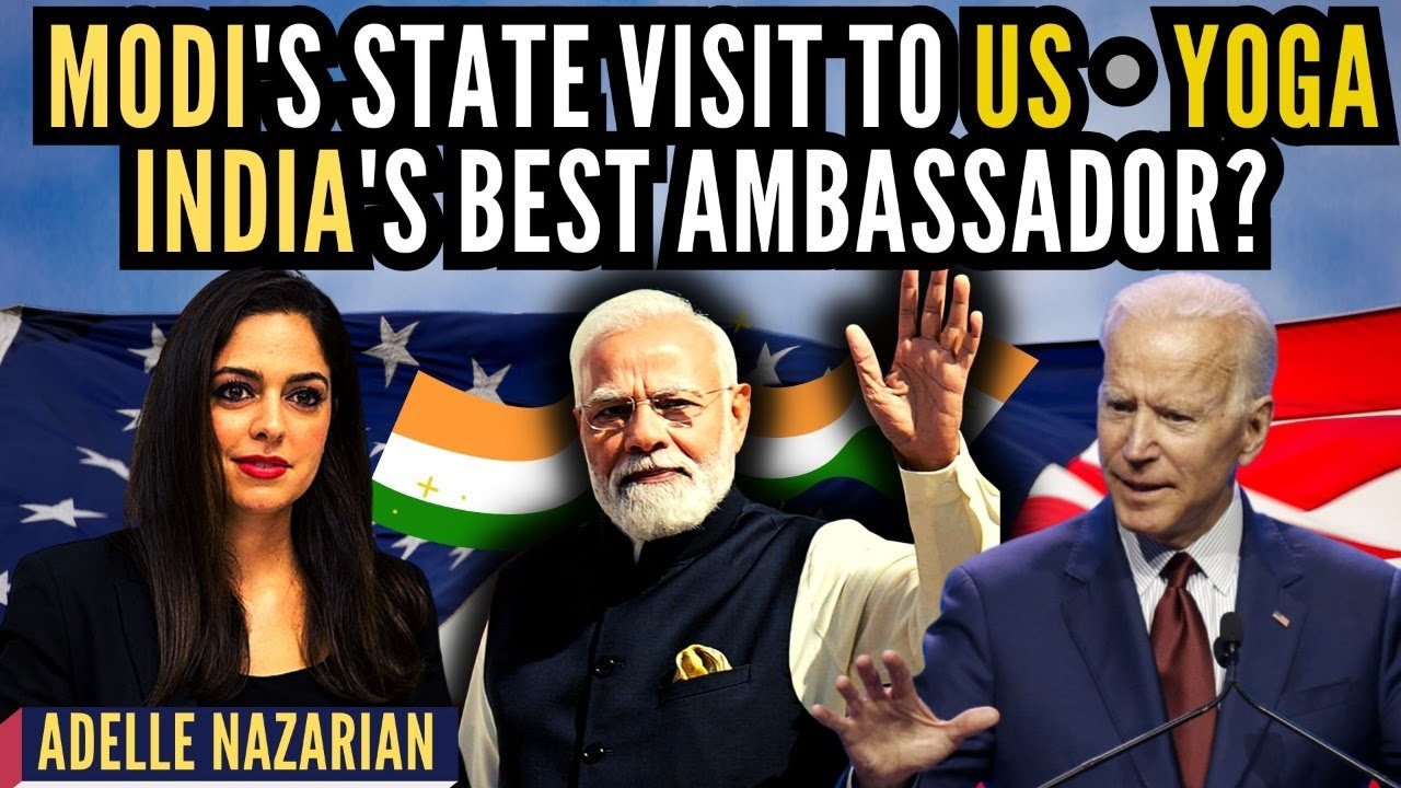 Adelle Nazarian &bull; Modi's State visit to US &bull; Yoga India's best Ambassador?
