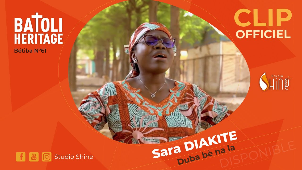 Sara Diakité- Duba bɛ na la [CLIP]
