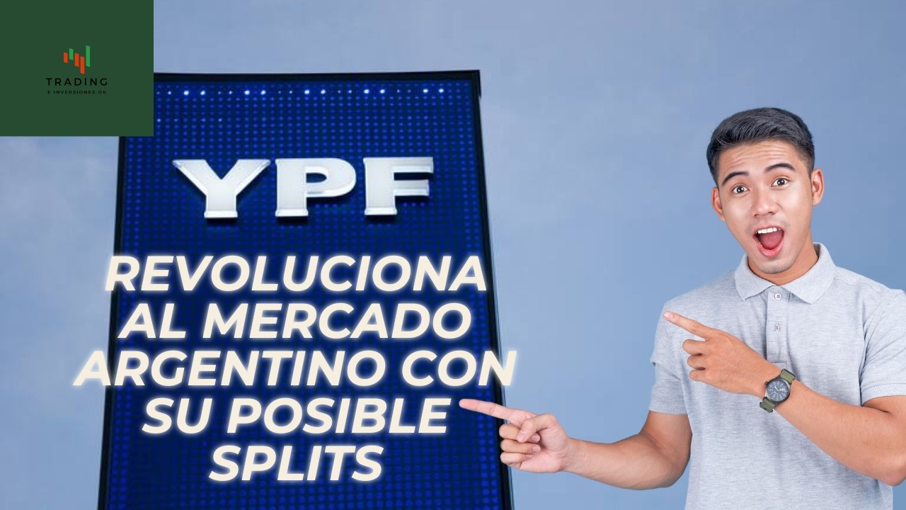 YPF: El Split de Acciones que Revolucionó el Mercado