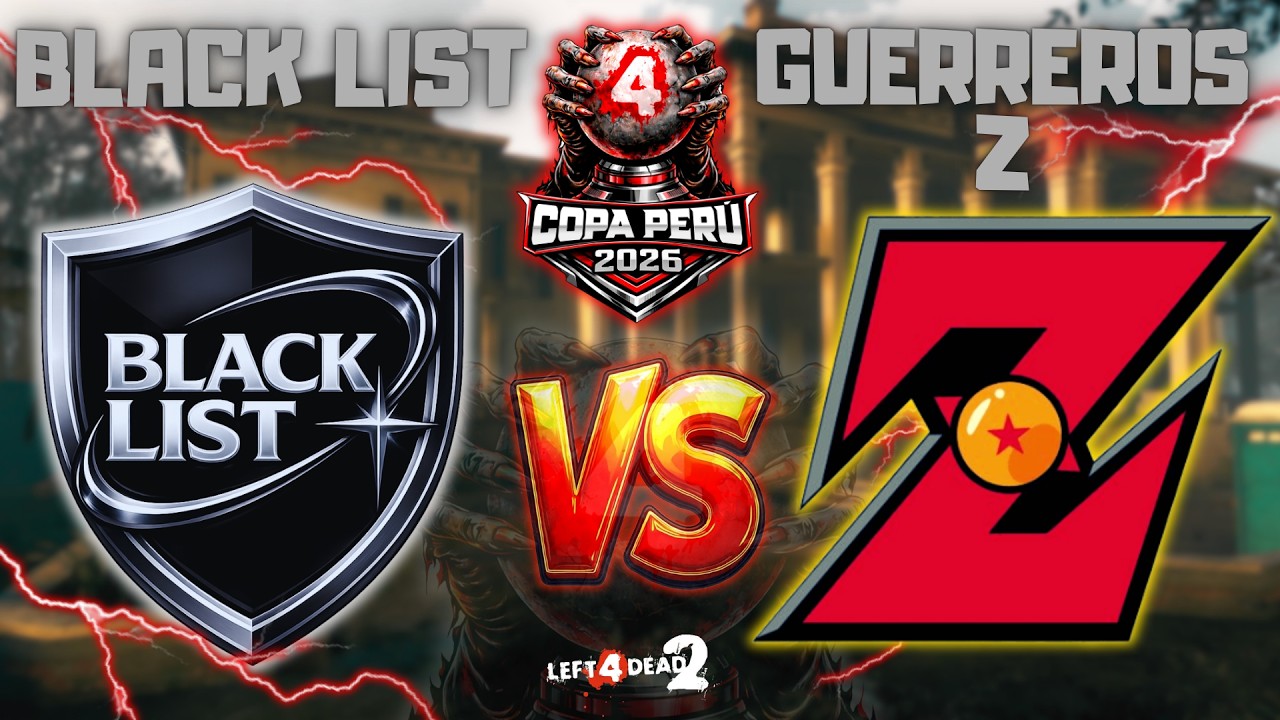 COPA PERÚ 2026 L4D2 | Black List VS Guerreros Z | Ronda 2 | División 1