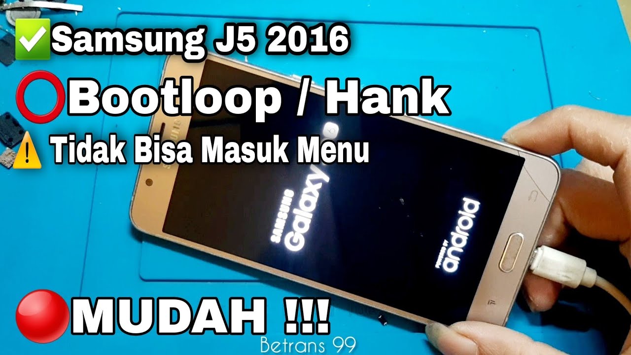 SAMSUNG J5 2016 BOOTLOOP ATAU HANG LOGO || fix stuck logo samsung j5 2016