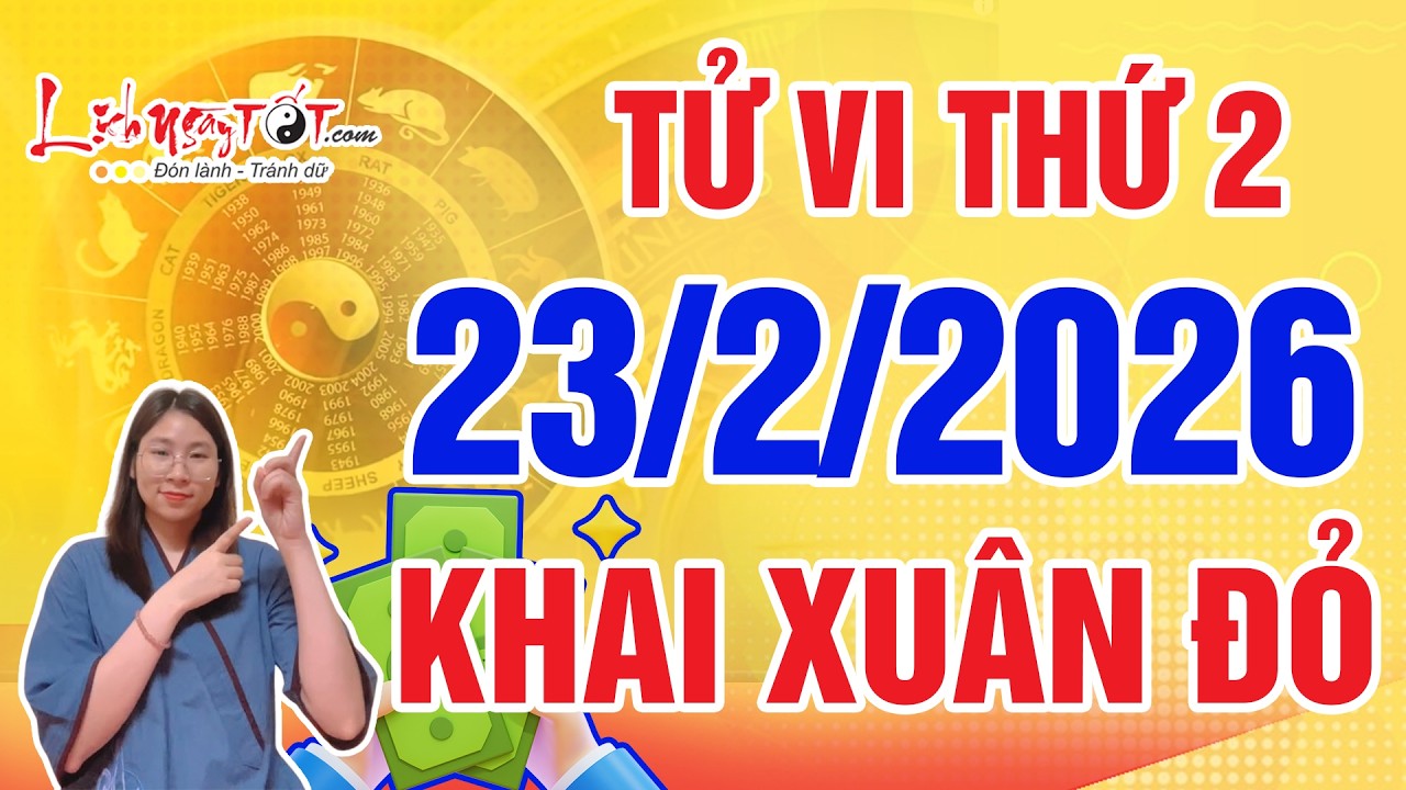 Tử Vi Hàng Ngày 23/2/2026 Thứ 2 Chúc Mừng 3 Con Giáp Khai Xuân Đón Vận Đỏ Lộc Son