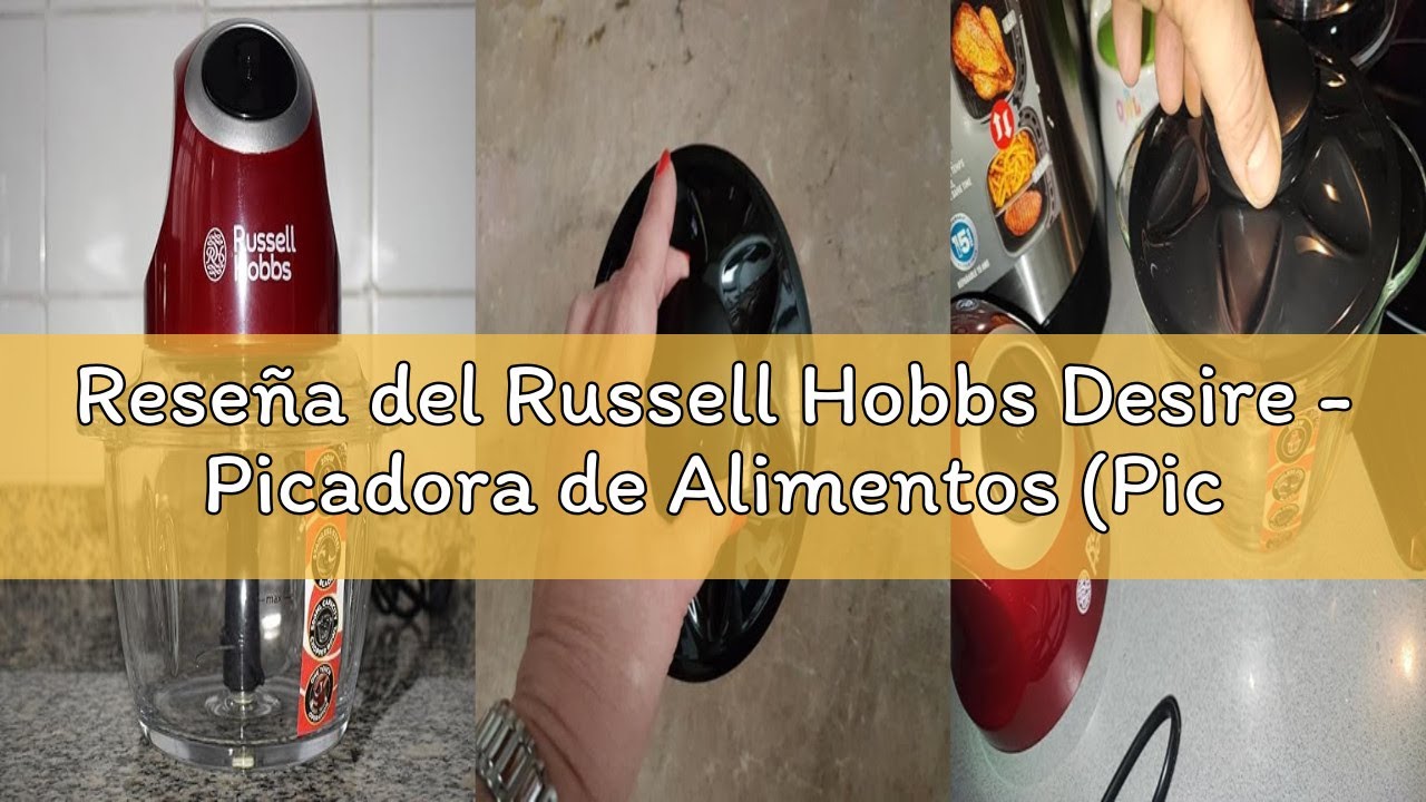 Reseña del Russell Hobbs Desire - Picadora de Alimentos (Picadora Eléctrica, 200 W, Cuchillas Inox,