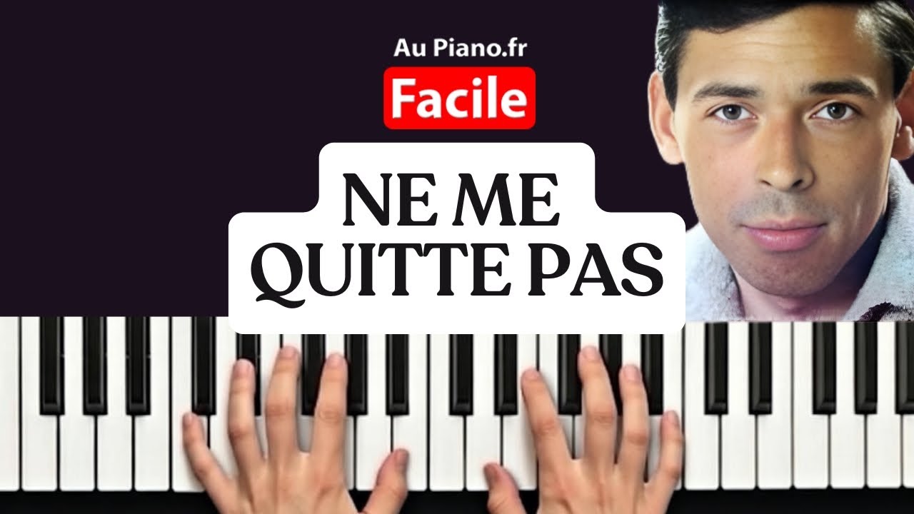 Ne Me Quitte Pas (Jacques Brel) - Tuto Piano FACILE (Partition & Accords)