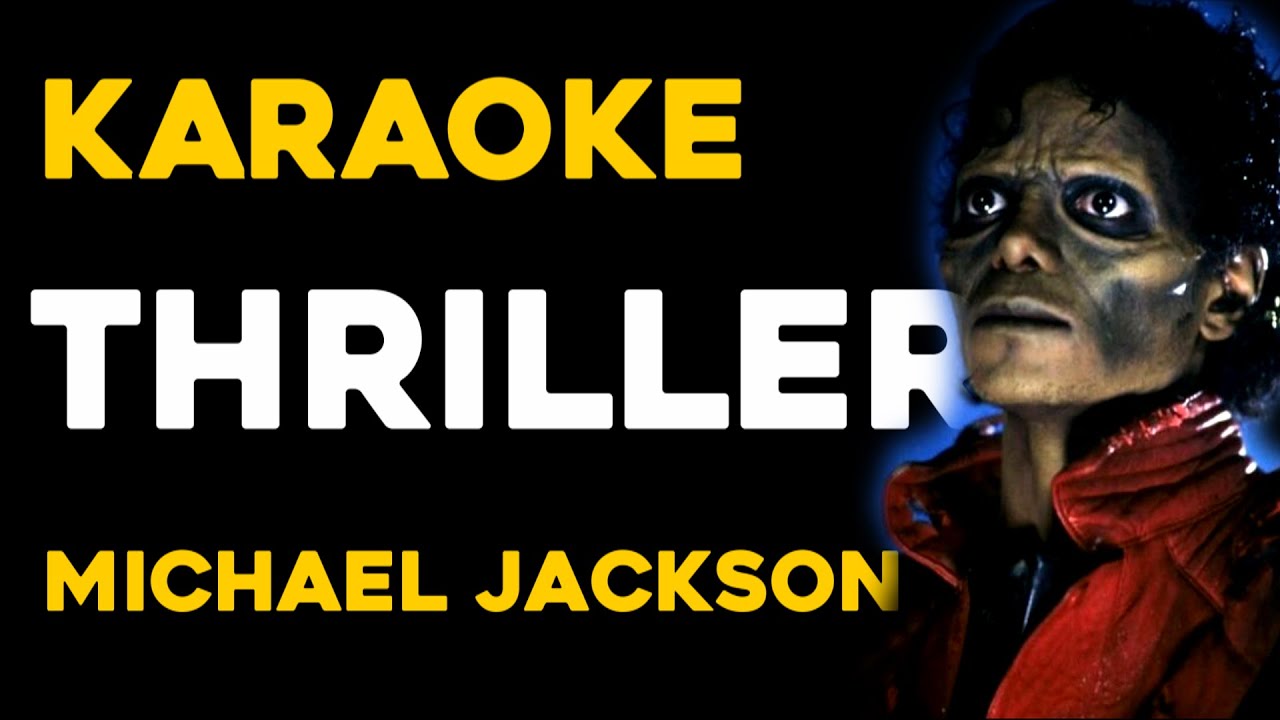 Michael Jackson - Thriller (KARAOKE)