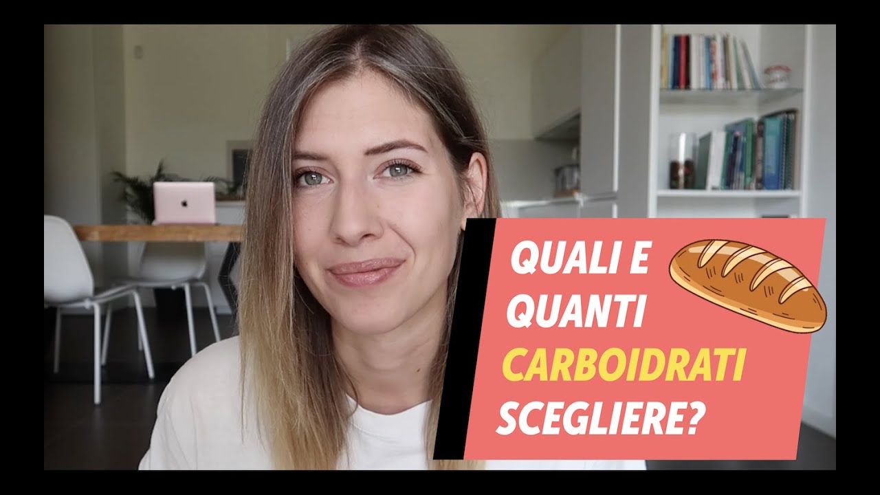 QUANTI e QUALI carboidrati scegliere?