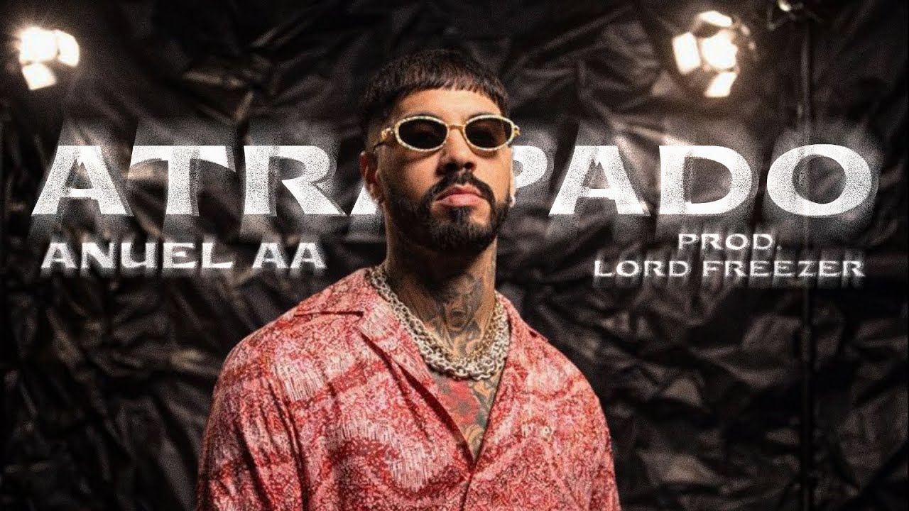 Anuel AA | ATRAPADO