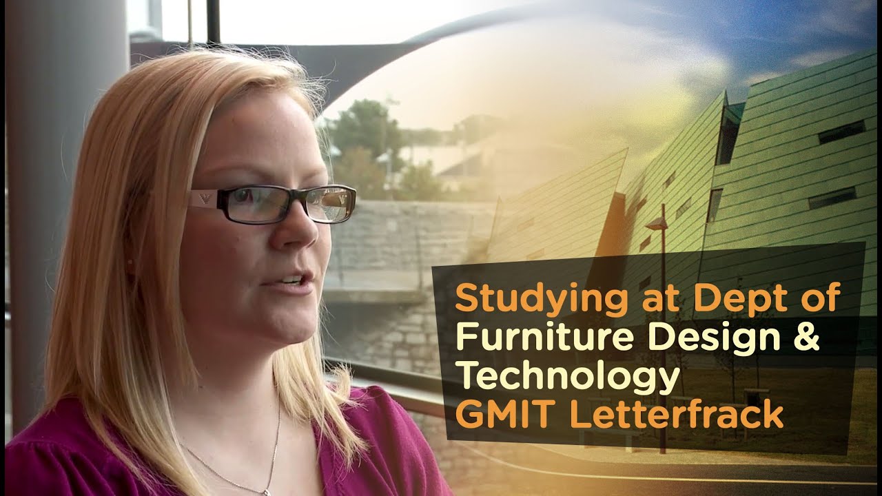 Studying at Dept. of Furniture Design & Technology, GMIT Letterfrack Campus