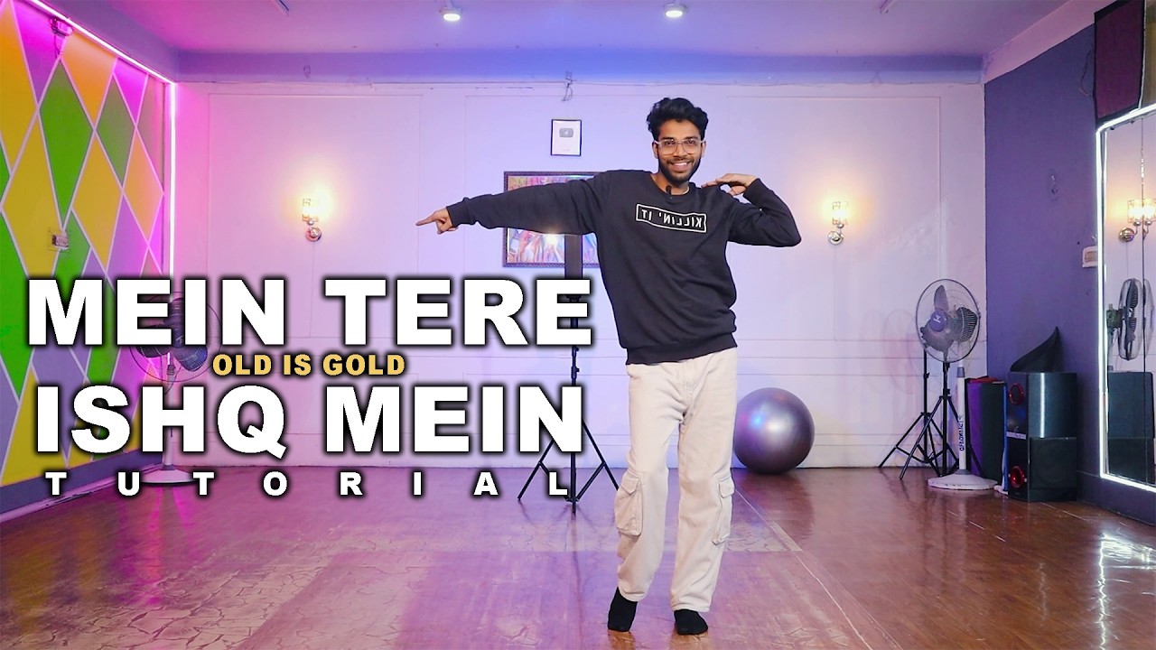 Mein Tere Ishq Mein Old is Gold Song Dance Tutorial | Rahul Verma