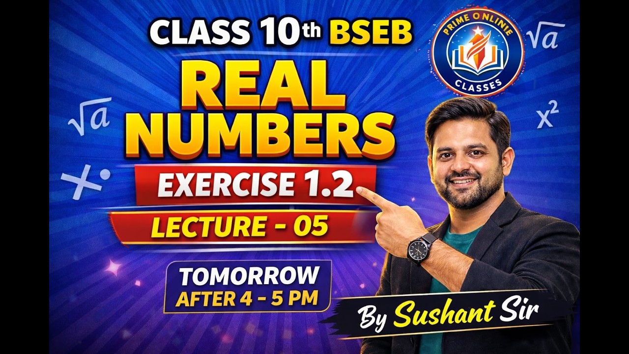 Lecture–05 | Class 10th Maths | Real Numbers | Ex-1.2 | Q&A | BSEB 2026 | By-Sushant Sir |